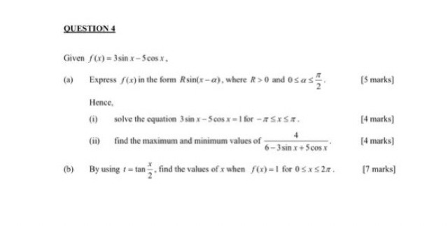 form Rsin(x -a), where R > 0 and OSas (5 marks] Hence.