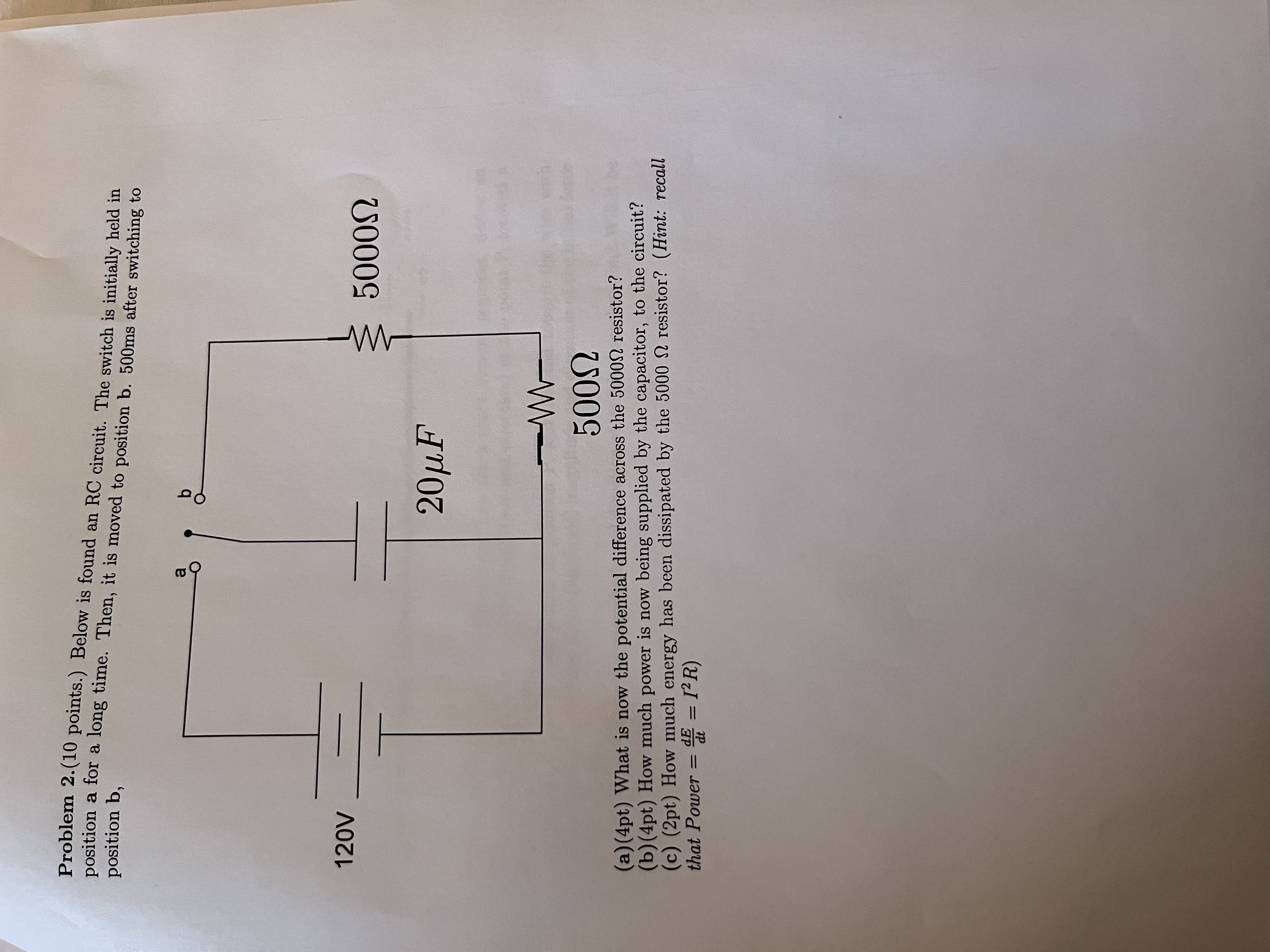 Problem 2.(10 points. ) Below is found an RC circuit. The