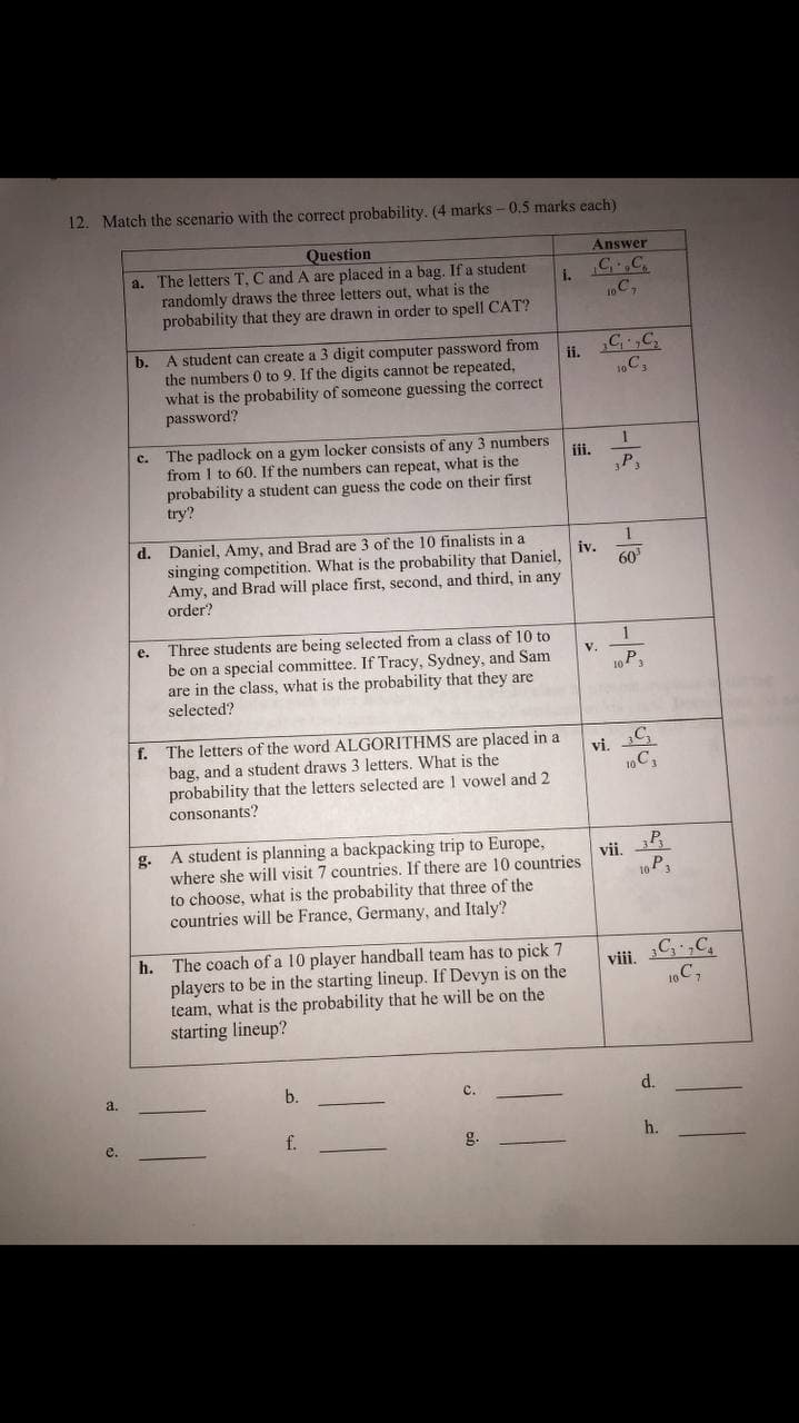 0.5 marks each) Question Answer a. The letters T. C and A