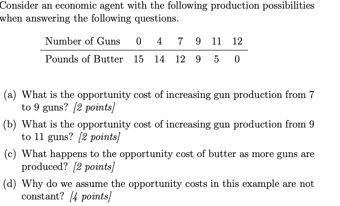 please help with this question: Consider an economic agent with the following