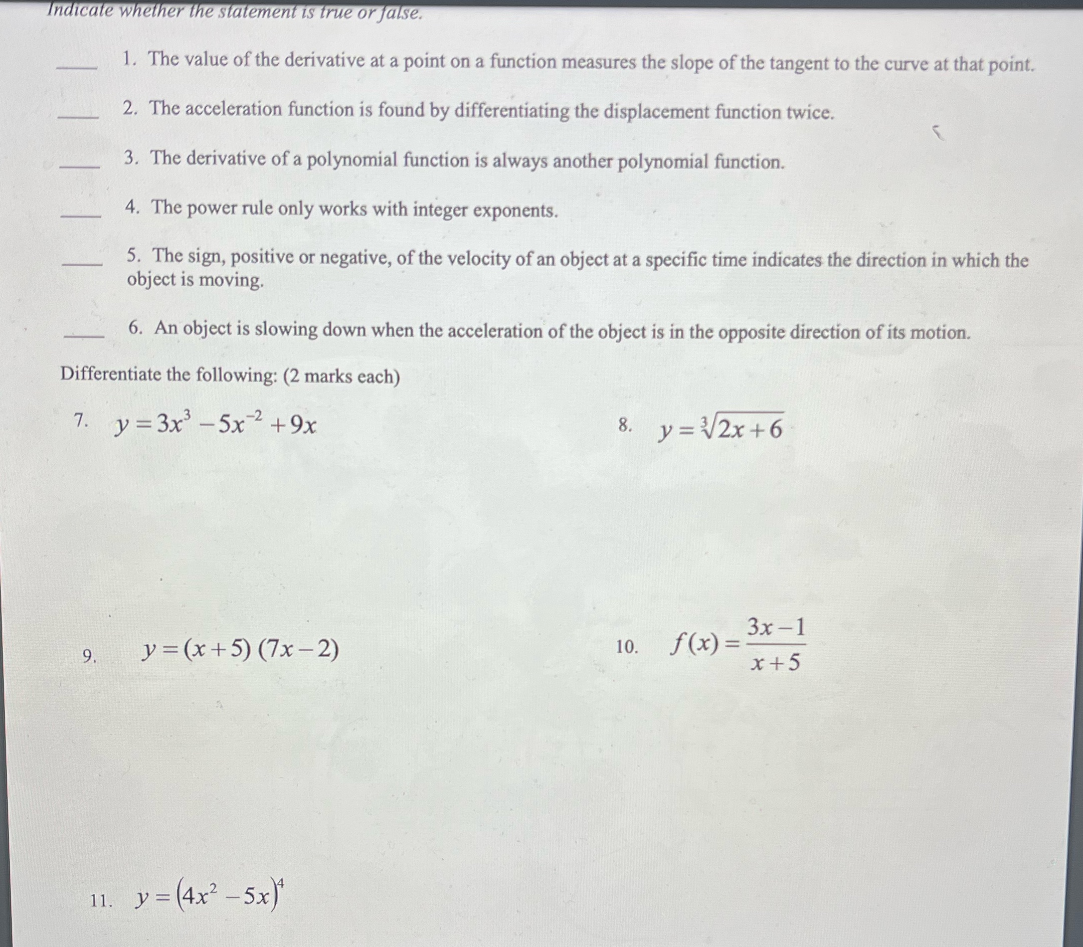  Indicate whether the statement is true or false. 1. The value
