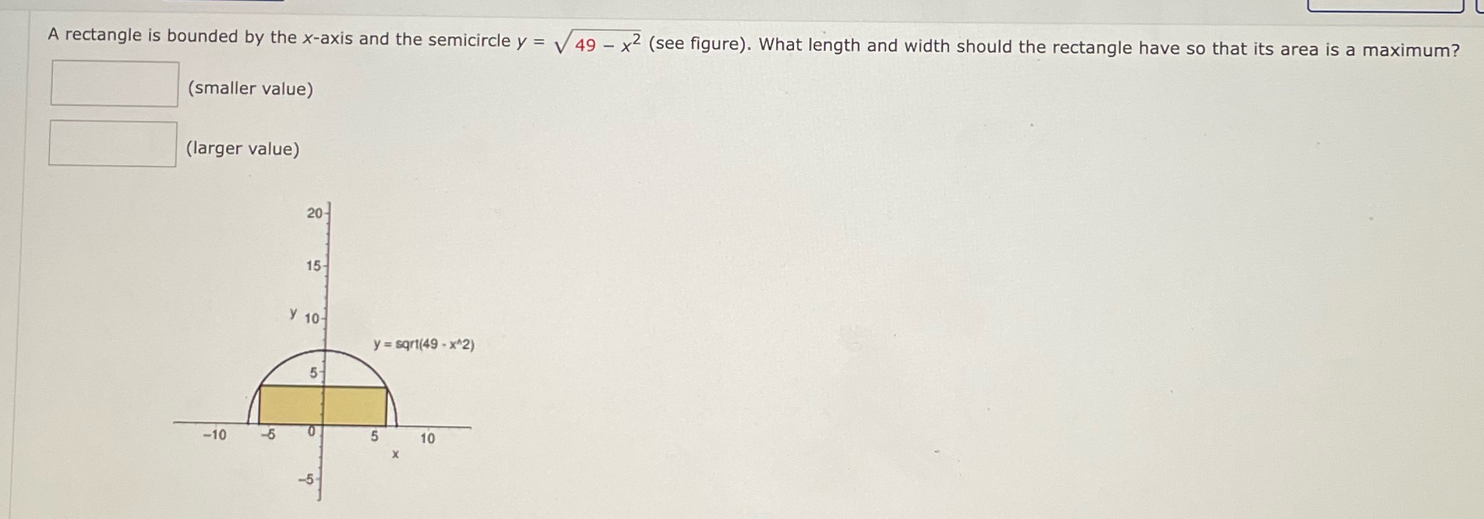 A rectangle is bounded by the x-axis and the semicircle y
