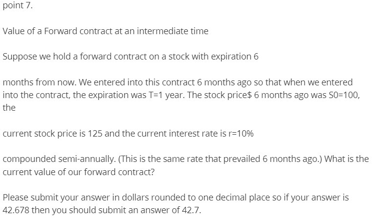 Suppose we hold a forward contract on a stock with expiration 6