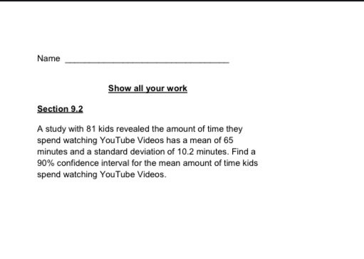 Name Show all your work Section 9.2 A study with 81