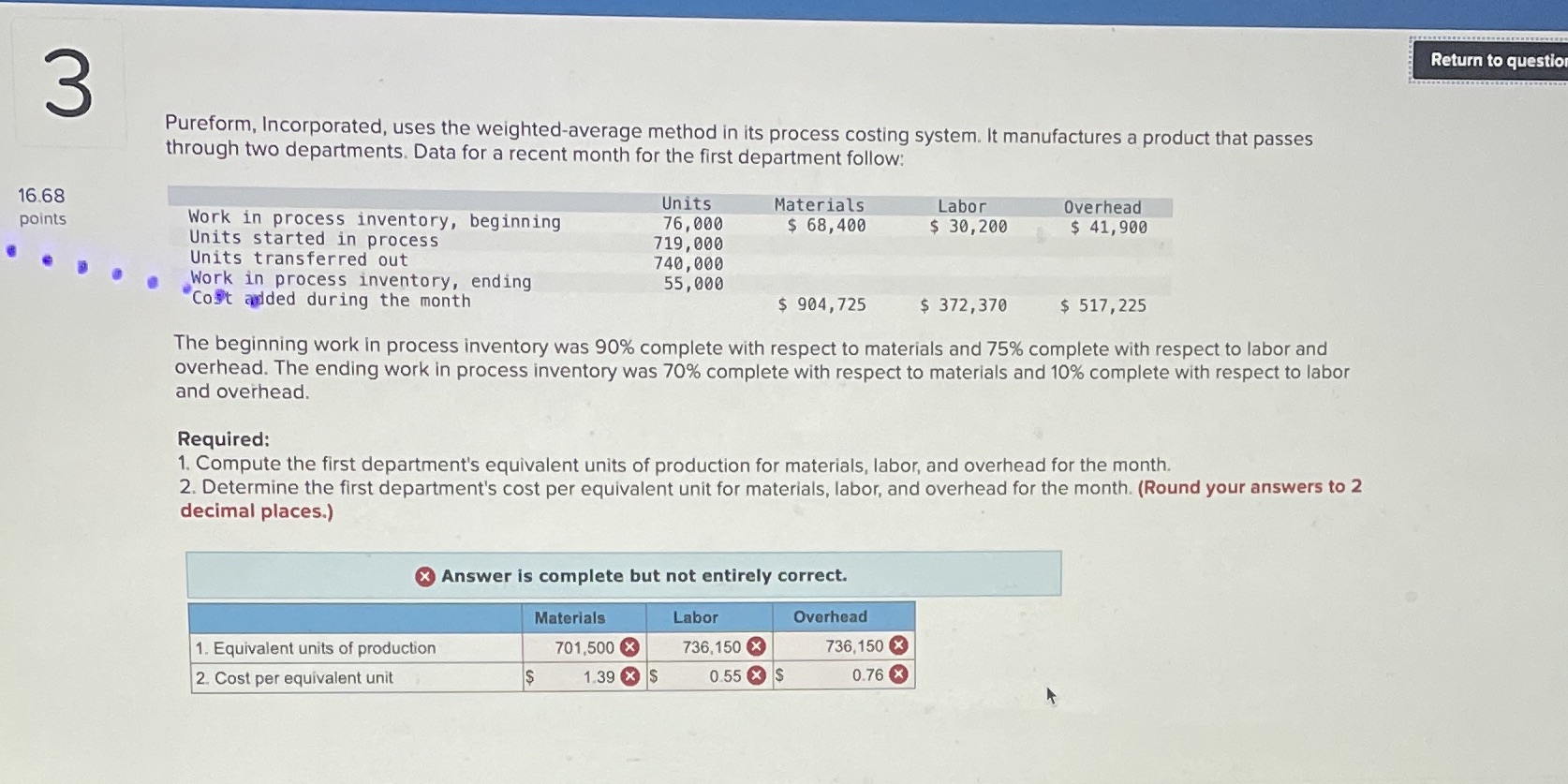  3 Return to questio Pureform, Incorporated, uses the weighted-average method in