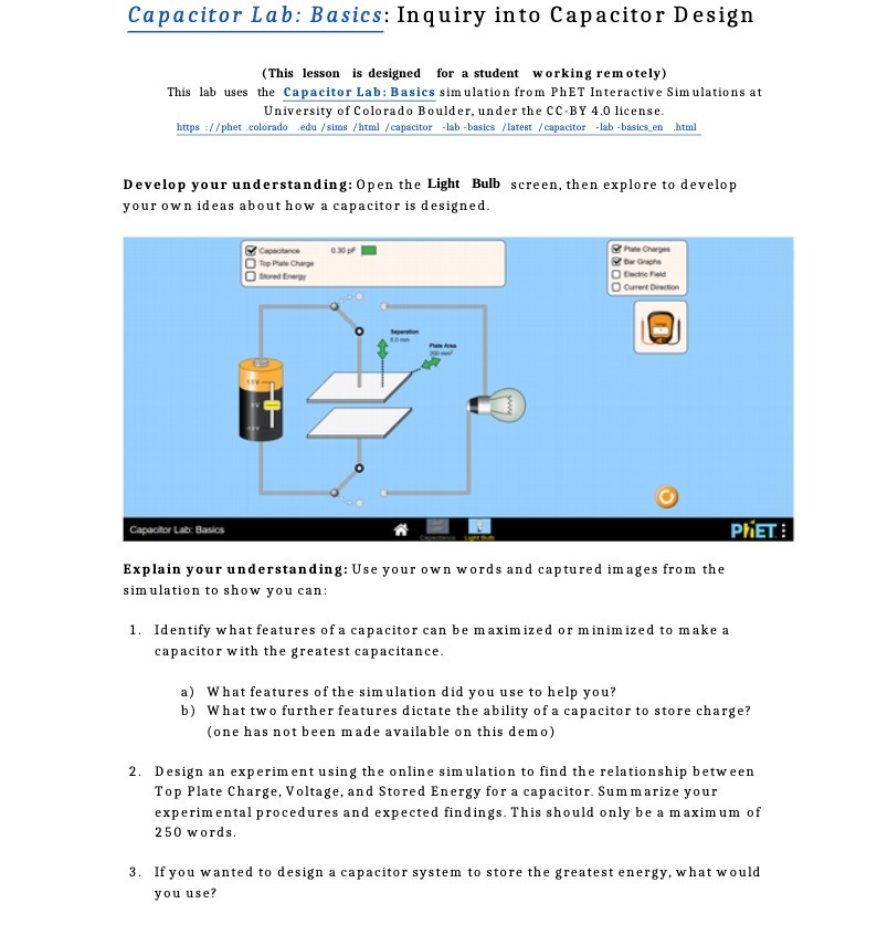 for a student working remotely) This lab uses the Capacitor Lab: Basics