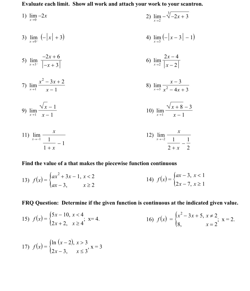 please answer and show work Evaluate each limit. Show all work and