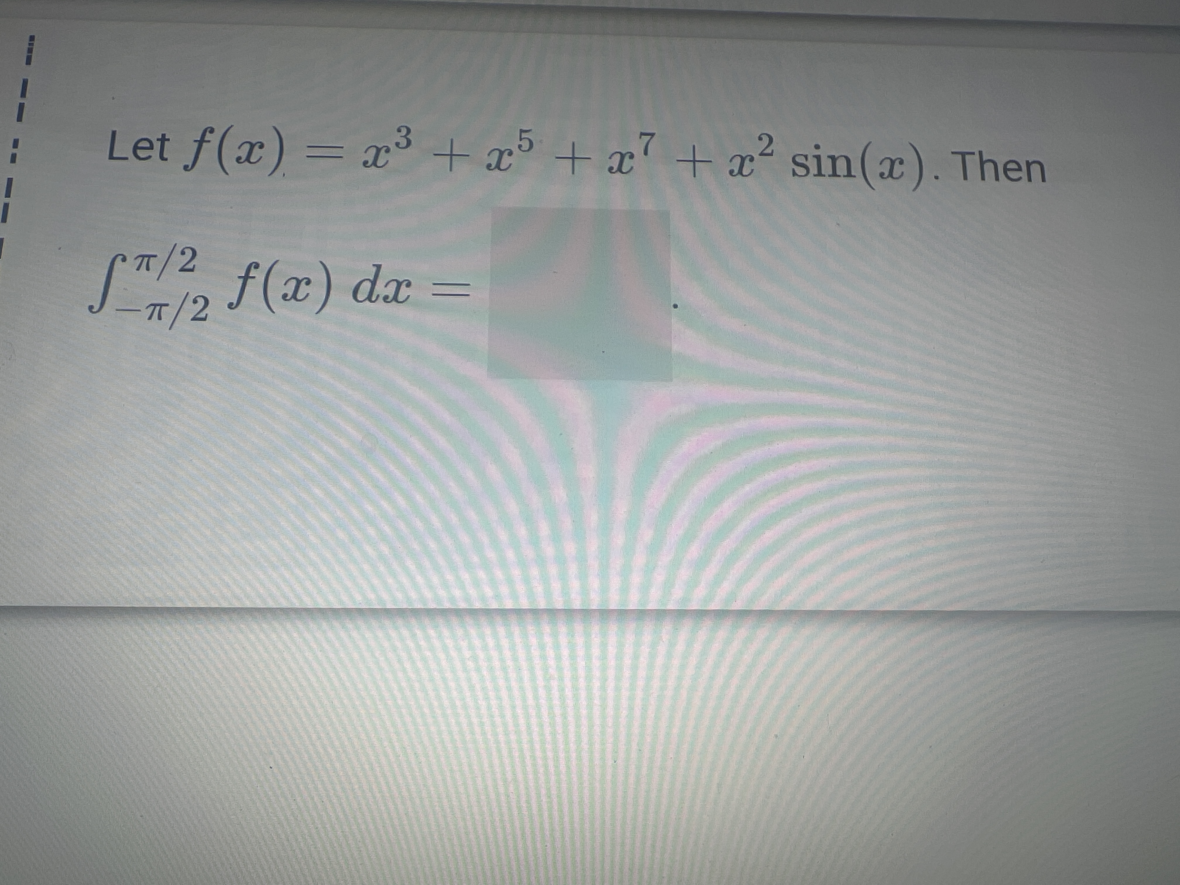 Let f (c) I + + . Then f (c) dc