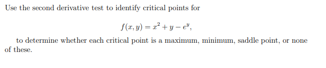 y) = xty-e", to determine whether each critical point is a maximum,