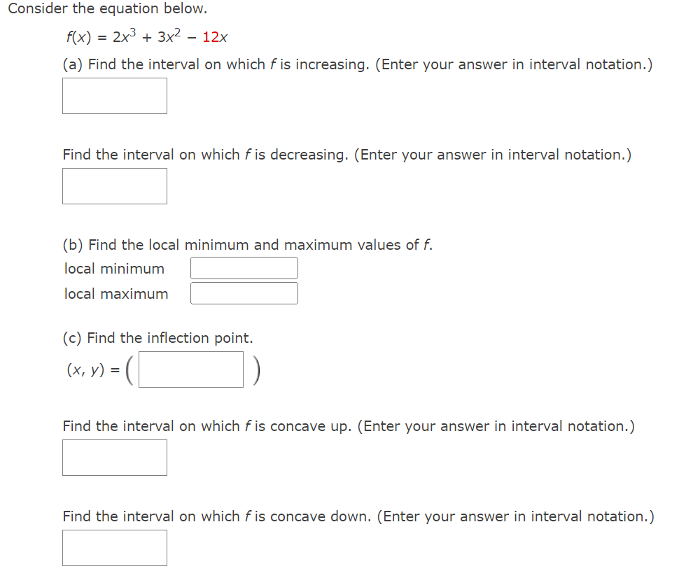 12x (a) Find the interval on which f is increasing. (Enter your