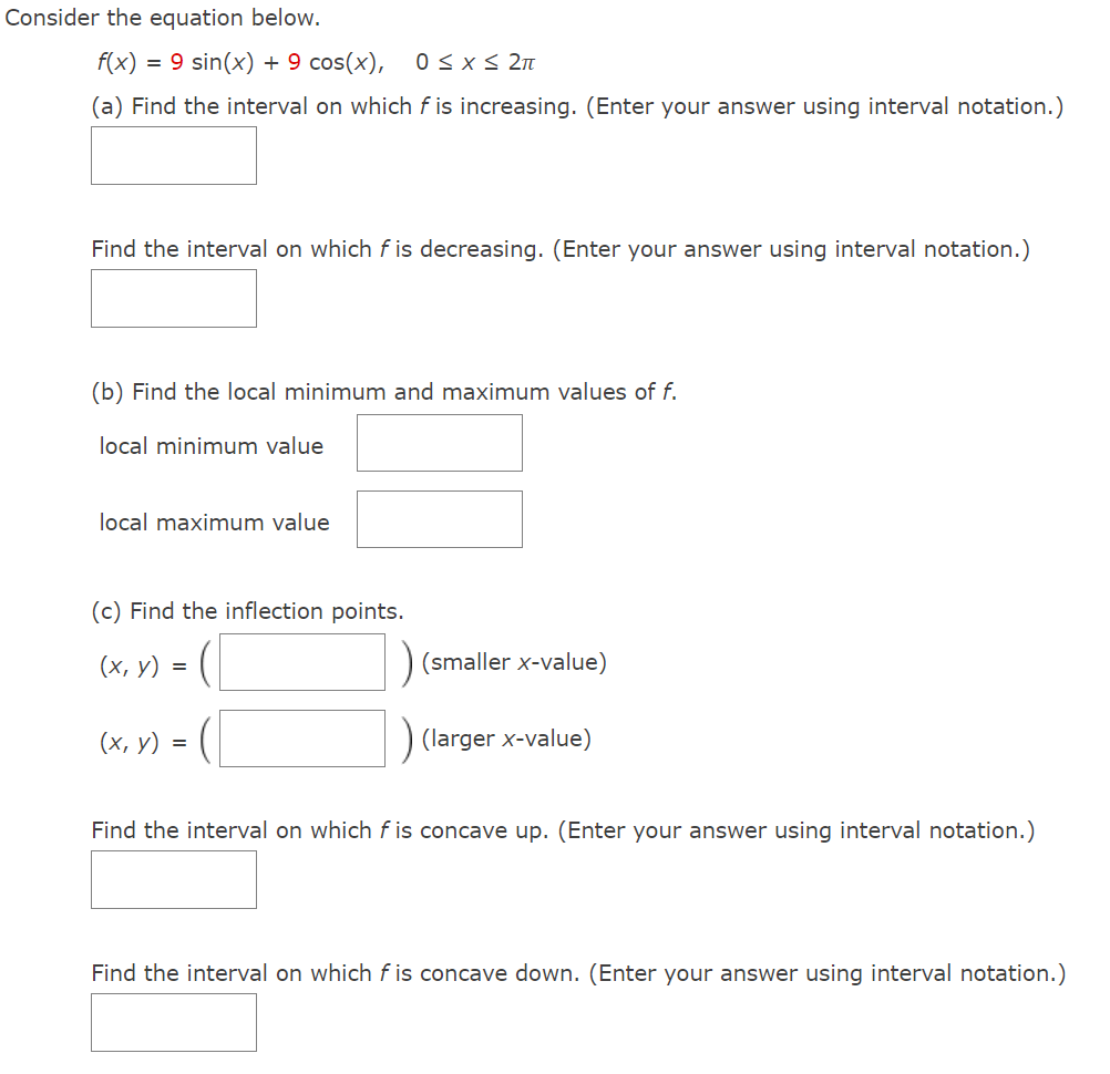 (Enter your answer in interval notation.) (b) Find the local minimum and