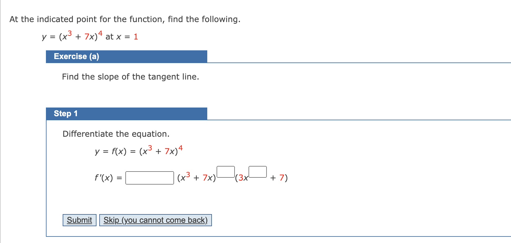 At the indicated point for the function, find the following. y