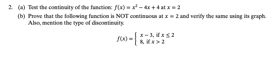 Please answer with hand writing, thanks. 2. (a) Test the continuity of