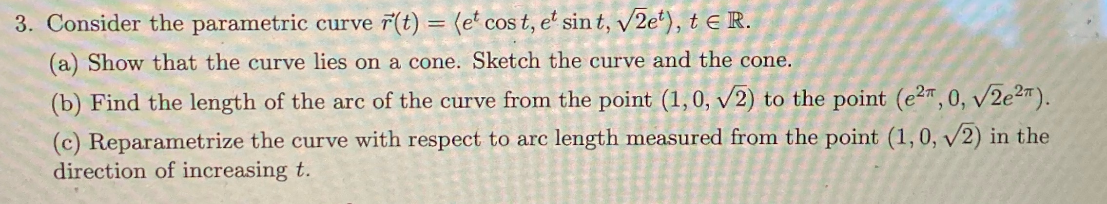 3. Consider the parametric curve r(t) = (et cost, et sint,