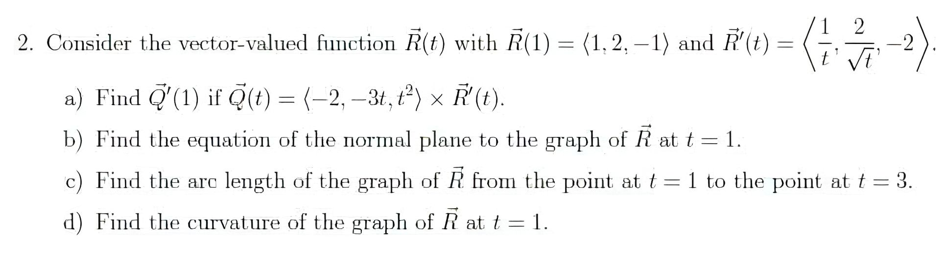  A a a l 2 2. Consider the vectorvalued function R(t)