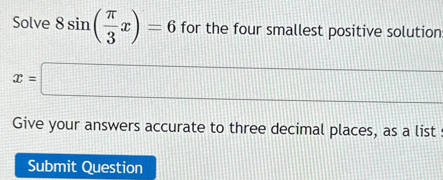  TT Solve 8 sin ac = 6 for the four smallest
