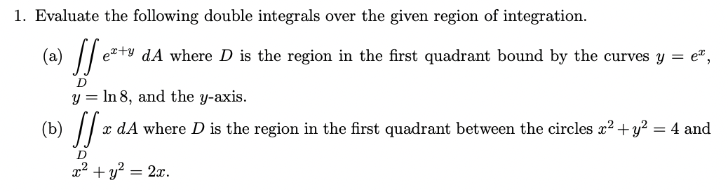 integration. (2) exty dA where D is the region in the first
