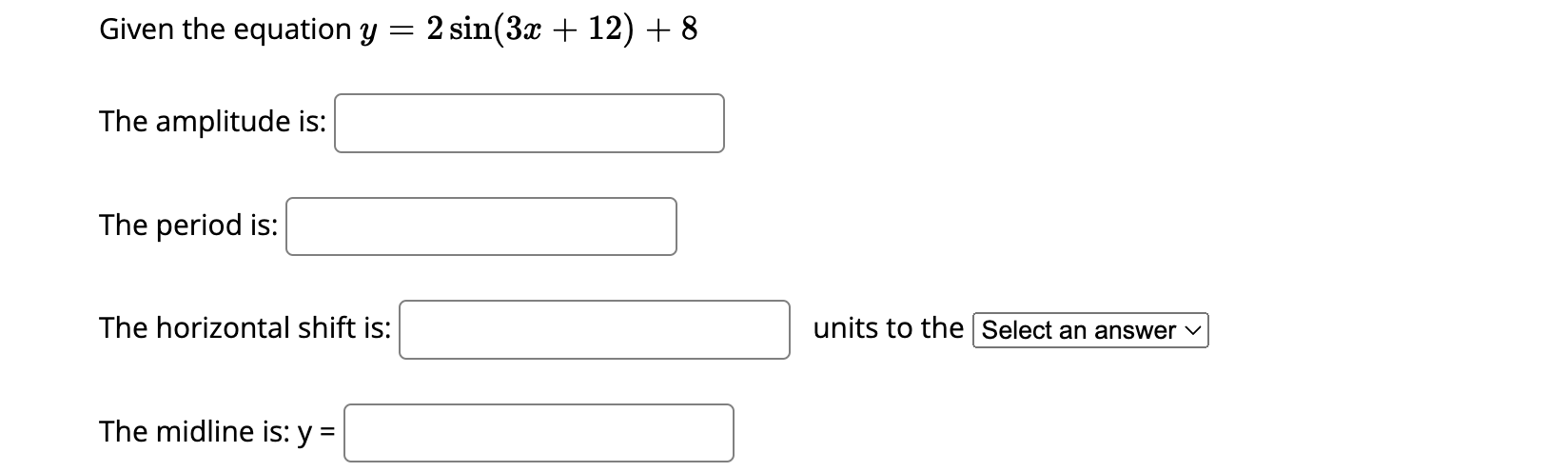  Given the equation 3; = 251n(3m + 12) + 8 The