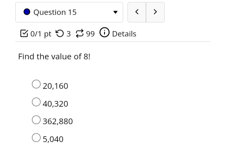 7 decimal places. 425! _ 426! . Question 18 > 0/1 pt