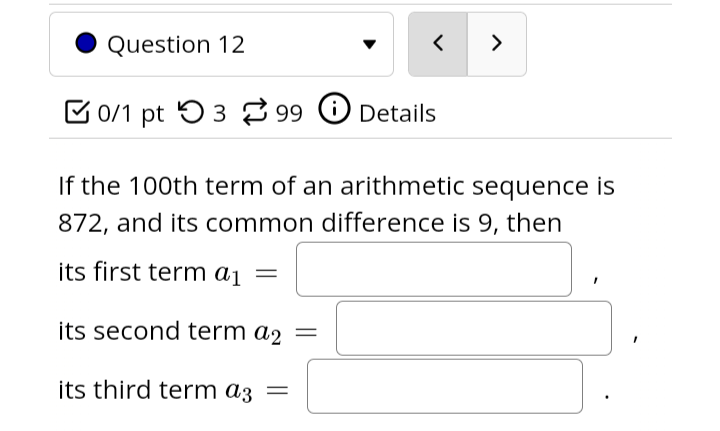 is the th term. 0 Question 12 v