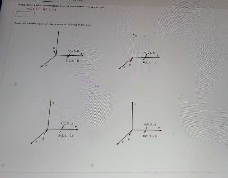 answer quickly Find a vector a with representation given by the directed
