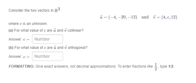  Consider the two vectors in IR3: u = (-4, -20, -12)