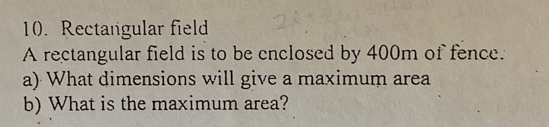 Solve by completing the square 10. Rectangular field A rectangular field is