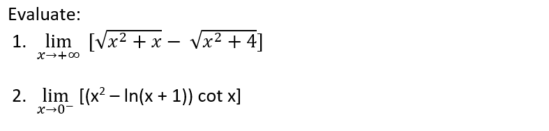 Evaluate: 1. lim [ F + x _ 2. lim 1)) cot