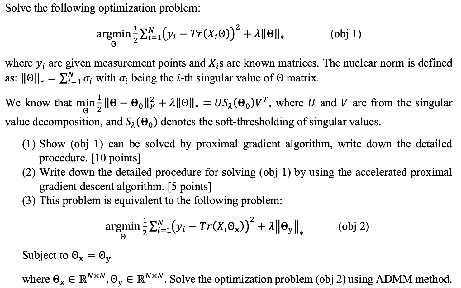  Solve the following optimization problem: argmin - Zizi(yi - Tr(X;@)) +