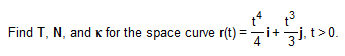 + 4t k.Find T, N, and * for the space curve r(t)=