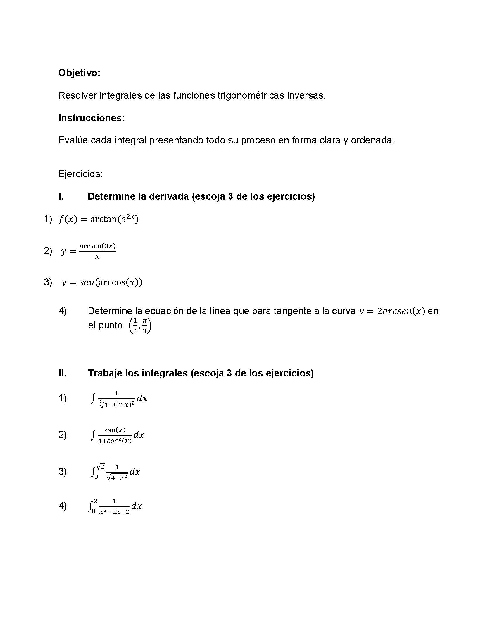 presentando todo su proceso en forma clara y ordenada. Ejercicios: Determine la