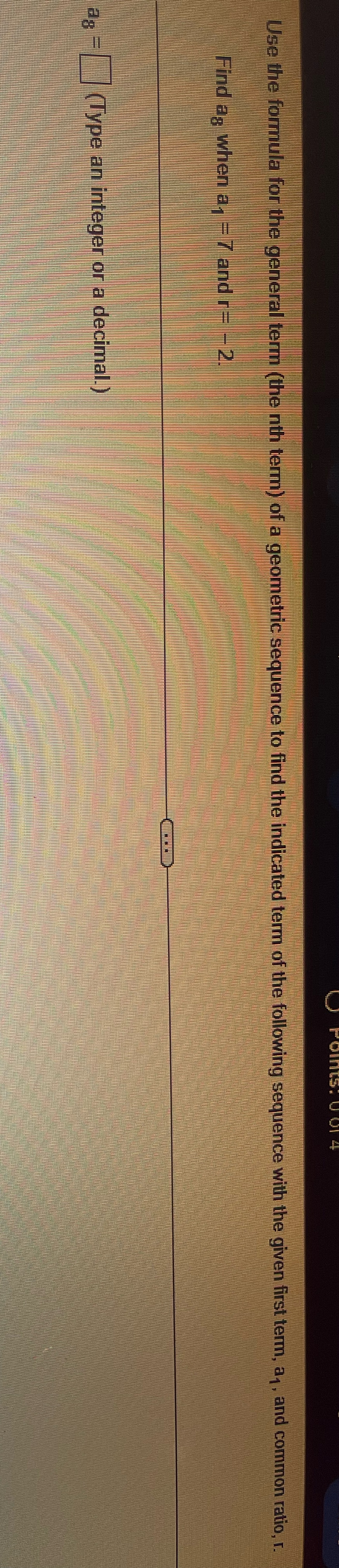 Precalculus 9 Use the formula for the general term (the nth term)