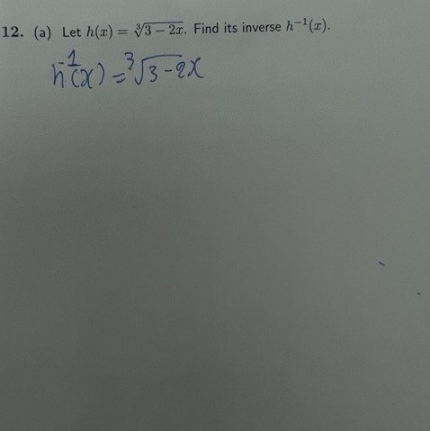 12. (a) Let h(x) = Find its inverse