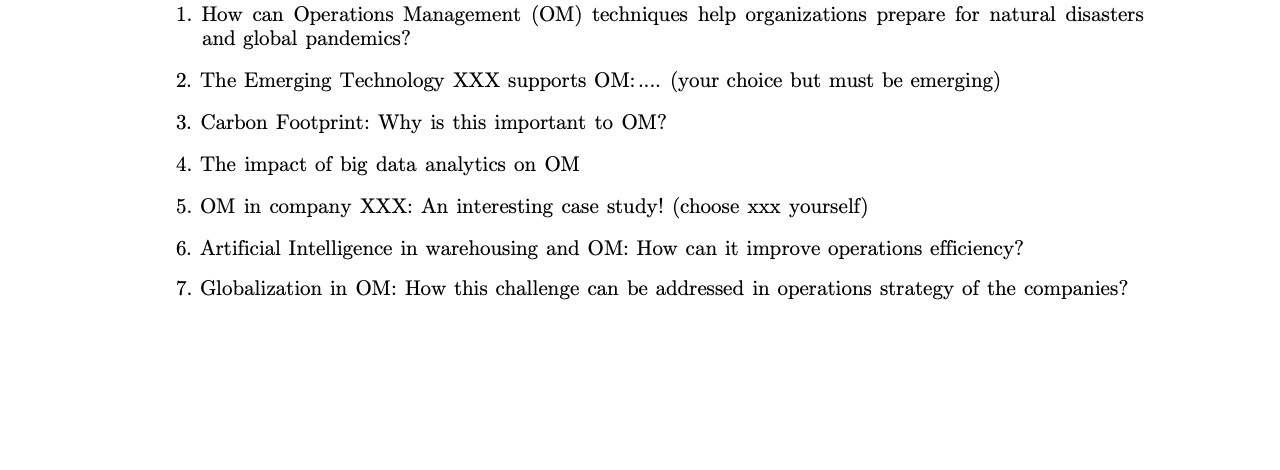 natural disasters and global pandemics? 2. The Emerging Technology XXX supports OM:....