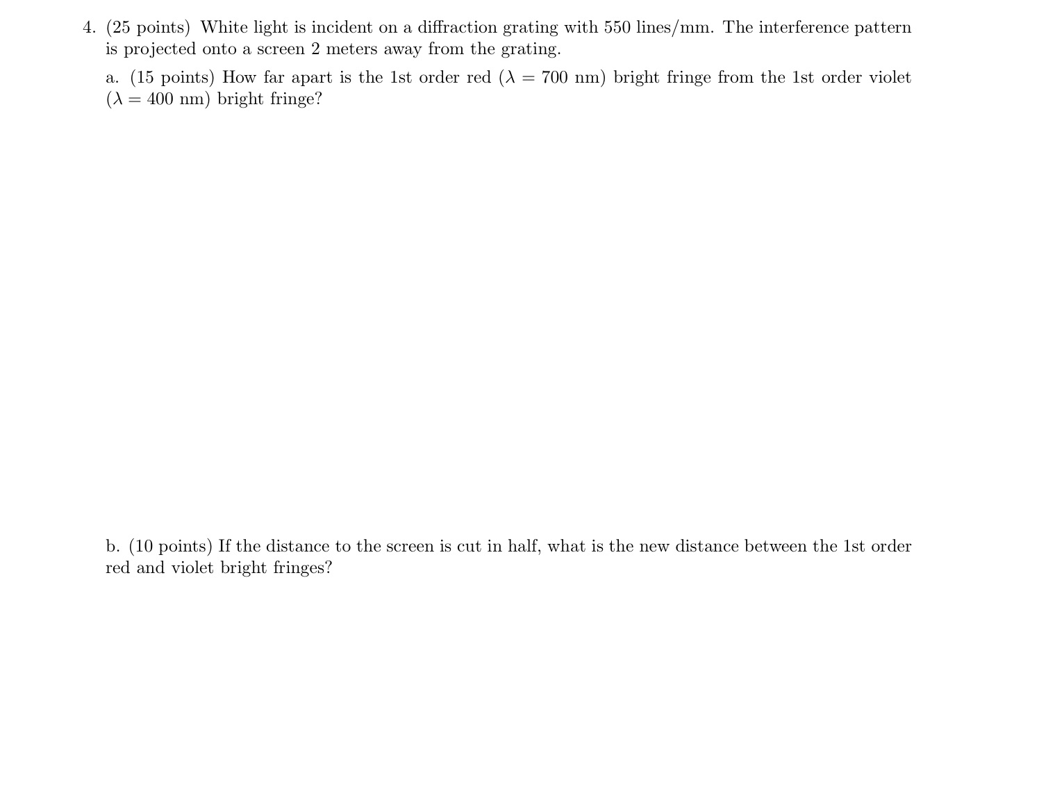 Please show your work and box answers 4. (25 points) White light