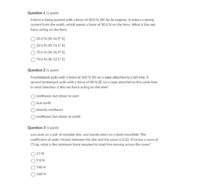  Question 1 (1 point) A ferry is being pushed with a