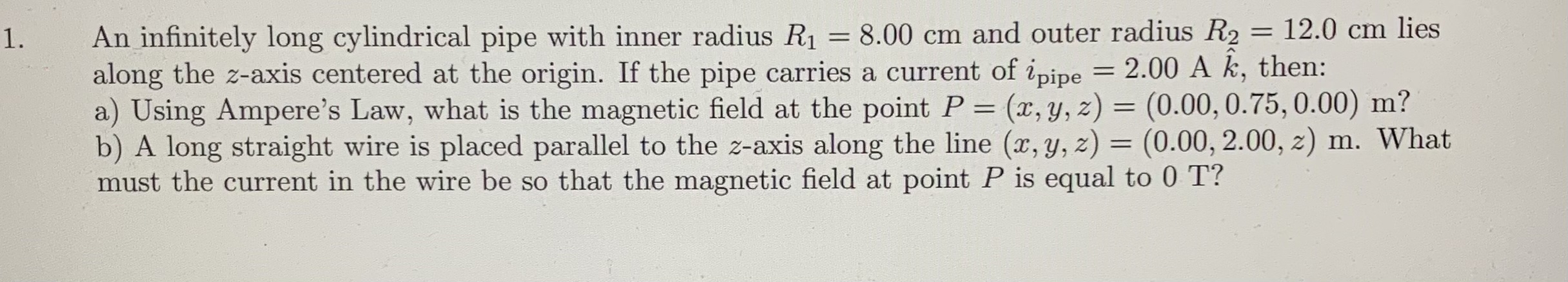 Please help me with the following question 1. An infinitely long cylindrical