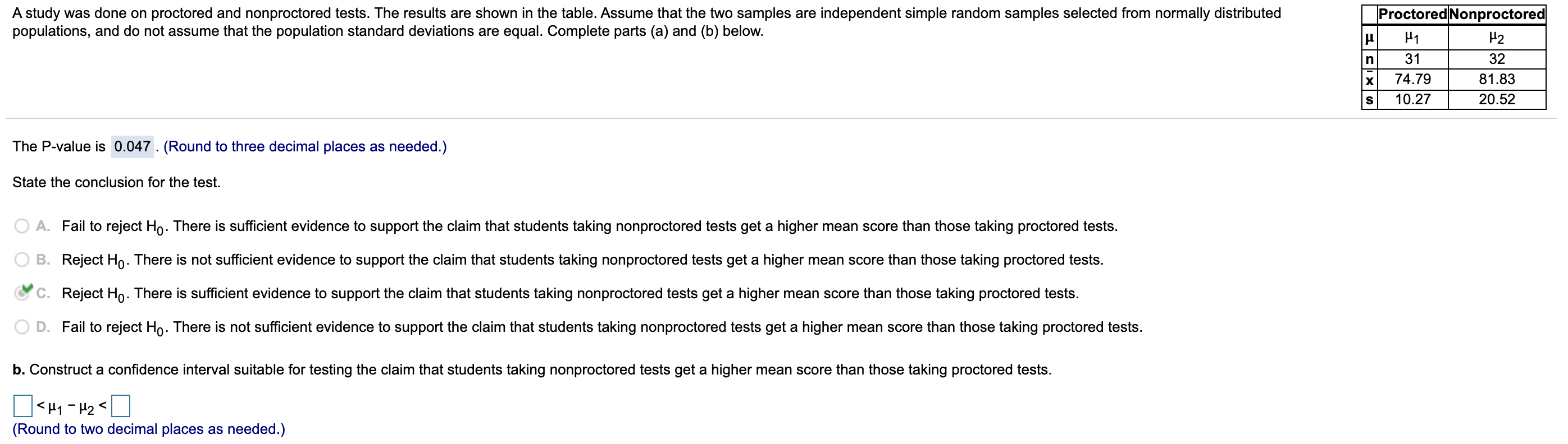know the confidence interval and the following conclusion. Proctored Nonproctored A study
