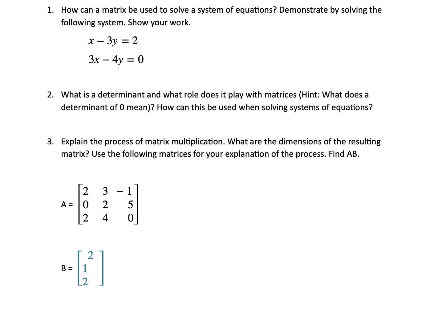 1. How can a matrix be used to solve a system