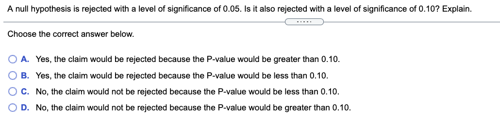  A null and alternative hypothesis are given. Determine whether the hypothesis