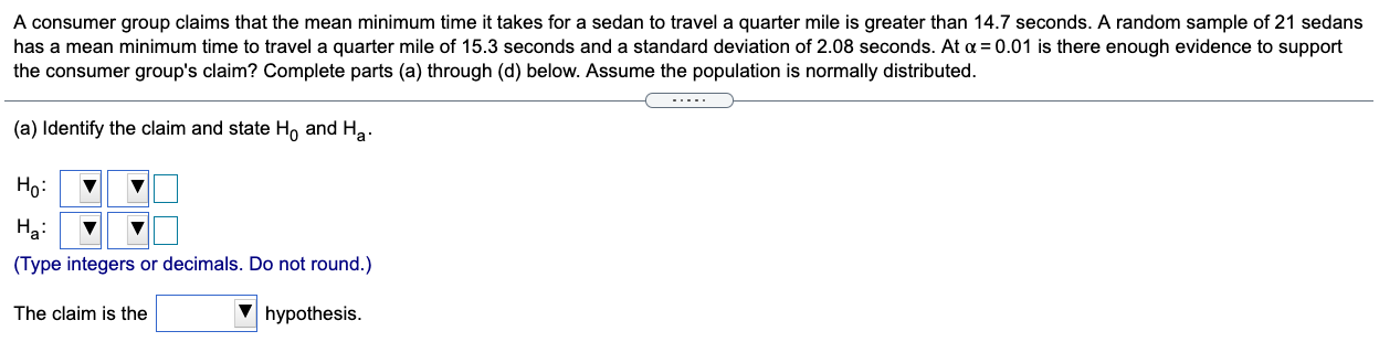 words and in symbols. Then determine whether the hypothesis test for this