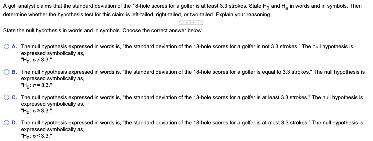\\.J State the null hypothesis in words and in symbols. Choose the