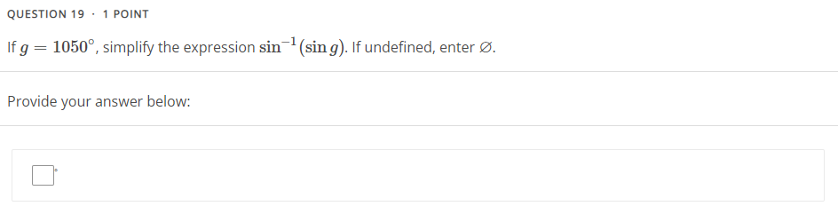  QUESTION 19 . 1 POINT If g = 1050, simplify the