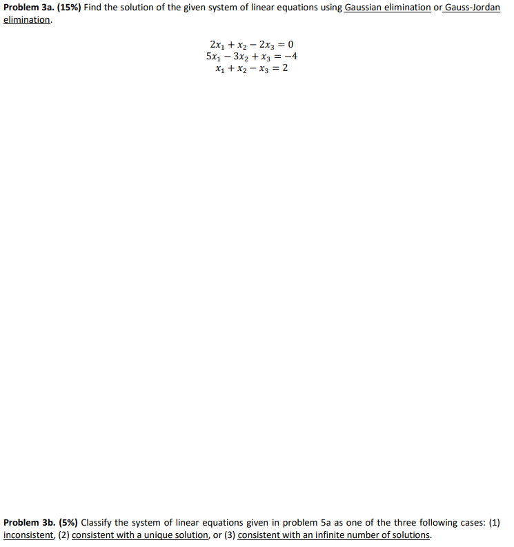 Problem 3a. (15%) Find the solution of the given system of