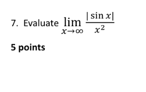 I sin xl 7. Evaluate lim 2 5 points