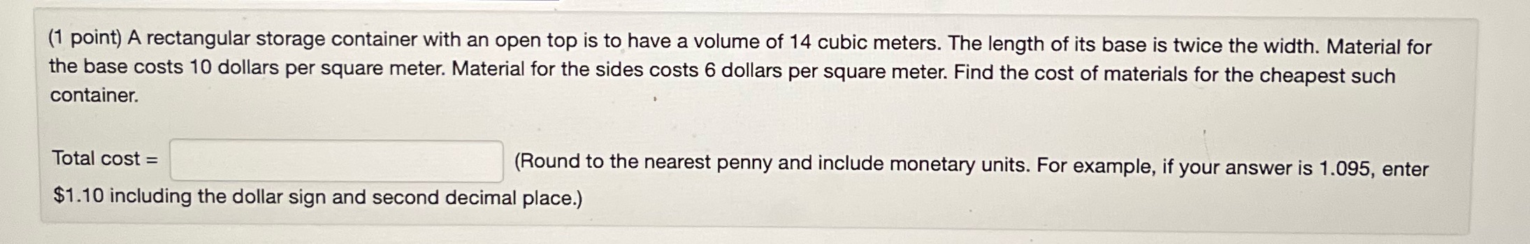  (1 point) A rectangular storage container with an open top is