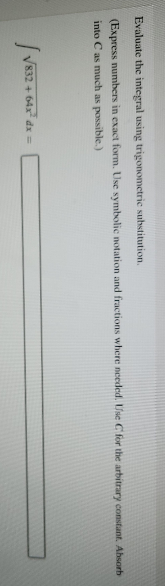 please absorb into c as much as possible Evaluate the integral using