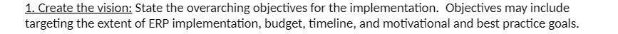 Objectives may include targeting the extent of ERP implementation, budget, ti meline,