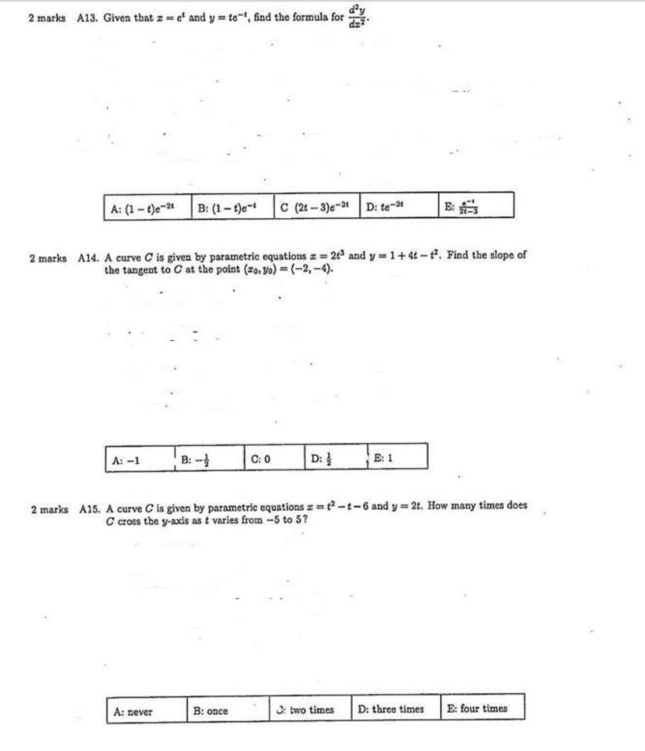  2 marks A13. Given that = = e' and y =
