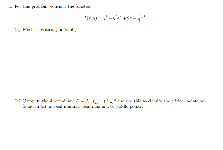 1. For this problem, consider the function f(x, y) =y-ye' +9r-